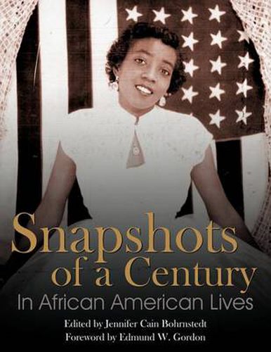 Cover image for Snapshots of a Century in African American Lives