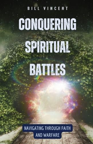 Conquering Spiritual Battles