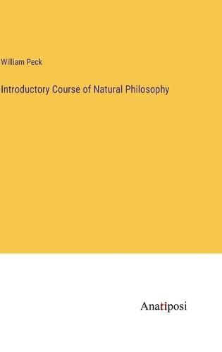 Cover image for Introductory Course of Natural Philosophy