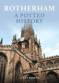 Cover image for Rotherham: A Potted History