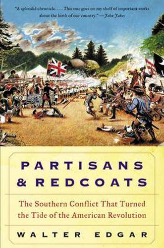 Cover image for Partisans and Redcoats The Southern Conflict That Turned the Tide of the American Revolution