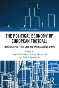 Cover image for The Political Economy of European Football