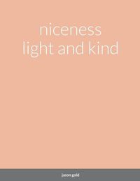 Cover image for niceness light and kind