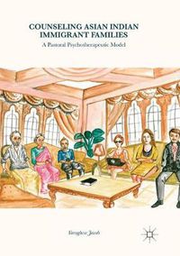 Cover image for Counseling Asian Indian Immigrant Families: A Pastoral Psychotherapeutic Model