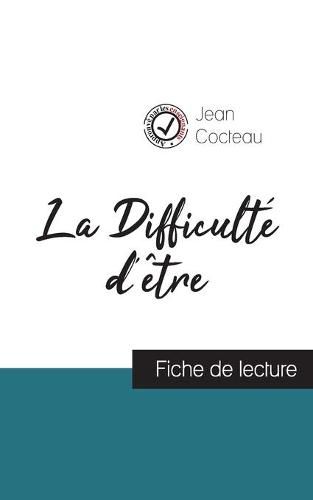 La Difficulte d'etre de Jean Cocteau (fiche de lecture et analyse complete de l'oeuvre)