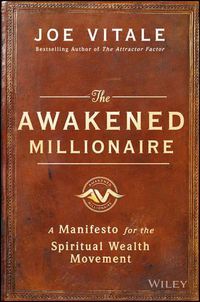 Cover image for The Awakened Millionaire: A Manifesto for the Spiritual Wealth Movement