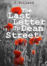 Cover image for The Last Letter To Dean Street