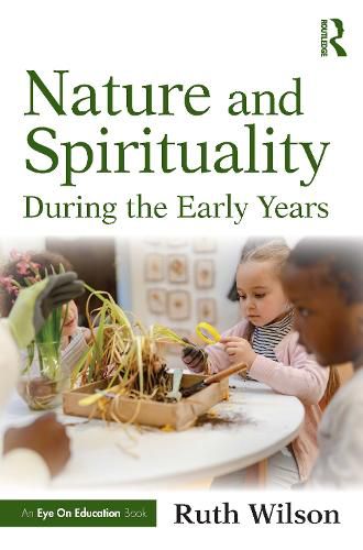 Cover image for Nature and Spirituality During the Early Years