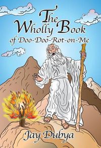 Cover image for The Wholly Book of Doo-Doo-Rot-On-Me