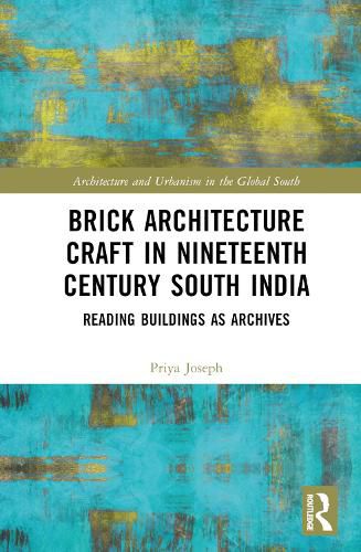 Brick Architecture Craft in Nineteenth Century South India