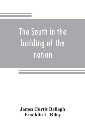 The South in the building of the nation