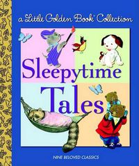 Cover image for Little Golden Book Collection: Sleepytime Tales