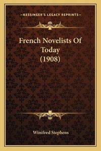 Cover image for French Novelists of Today (1908)