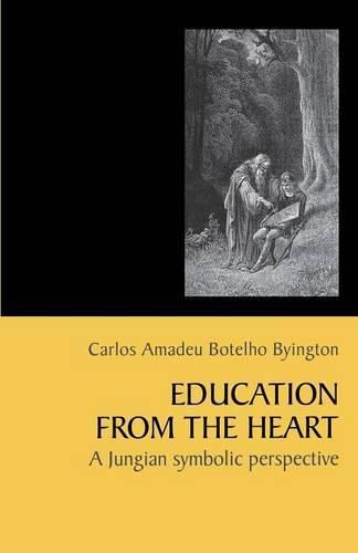 Cover image for Education from the Heart: A Jungian Symbolic Perspective [Paperback]