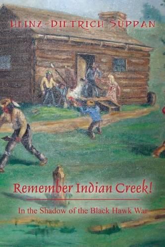 Cover image for Remember Indian Creek! In the Shadow of The Black Hawk War