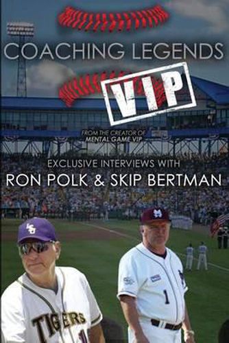 Cover image for Coaching Legends VIP: Exclusive Interviews with Ron Polk & Skip Bertman