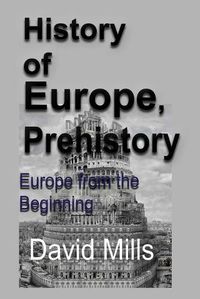 Cover image for History of Europe, Prehistory: Europe from the Beginning