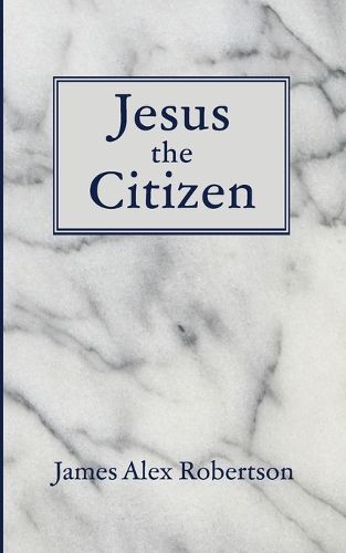 Cover image for Jesus the Citizen