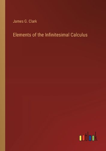 Cover image for Elements of the Infinitesimal Calculus