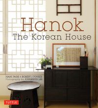 Cover image for Hanok: The Korean House