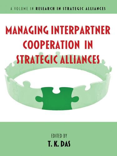 Cover image for Managing Interpartner Cooperation in Strategic Alliances