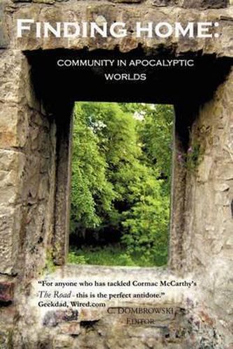 Cover image for Finding Home: Community in Apocalyptic Worlds