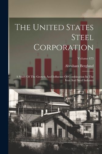 Cover image for The United States Steel Corporation