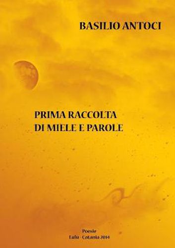 Cover image for Prima raccolta di miele e parole