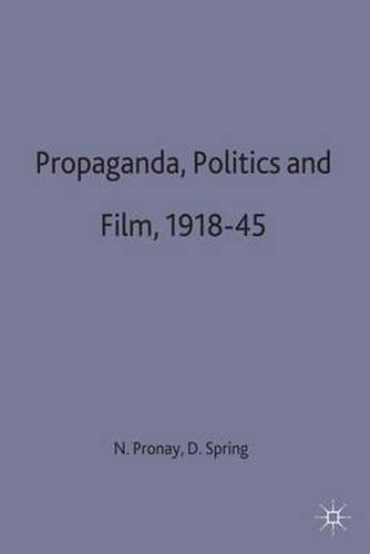 Cover image for Propaganda, Politics and Film, 1918-45