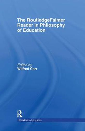 Cover image for The RoutledgeFalmer Reader in Philosophy of Education