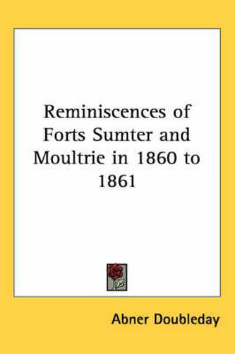 Cover image for Reminiscences of Forts Sumter and Moultrie in 1860 to 1861