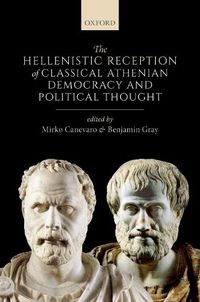 Cover image for The Hellenistic Reception of Classical Athenian Democracy and Political Thought