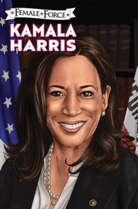 Cover image for Female Force: Kamala Harris Hard Cover Edition