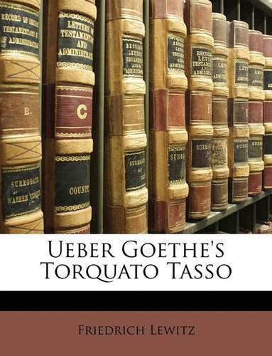 Cover image for Ueber Goethe's Torquato Tasso