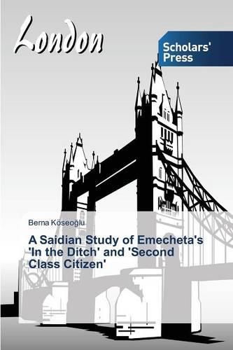 A Saidian Study of Emecheta's 'In the Ditch' and 'Second Class Citizen