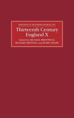 Thirteenth Century England X: Proceedings of the Durham Conference, 2003