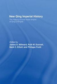 Cover image for New Qing Imperial History: The Making of Inner Asian Empire at Qing Chengde