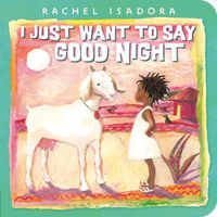 Cover image for I Just Want to Say Good Night