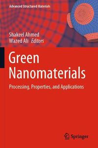 Cover image for Green Nanomaterials: Processing, Properties, and Applications