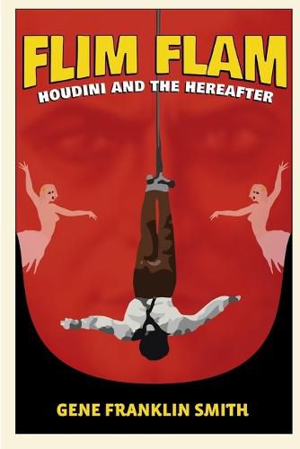 Flim Flam: Houdini and the Hereafter