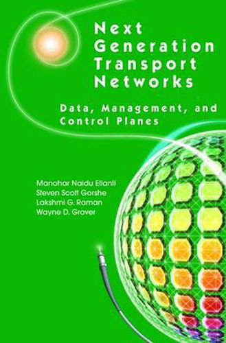 Next Generation Transport Networks: Data, Management, and Control Planes