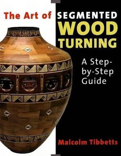 Cover image for Art of Segmented Wood Turning: A Step-by-Step Guide