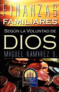 Cover image for Finanzas Familiares Segun La Voluntad De Dios