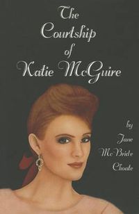 Cover image for The Courtship of Katie McGuire