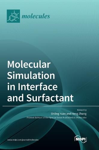 Cover image for Molecular Simulation in Interface and Surfactant