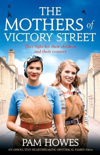 Cover image for The Mothers of Victory Street: An absolutely heartbreaking historical family saga