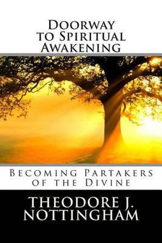 Cover image for Doorway to Spiritual Awakening: Becoming Partakers of the Divine