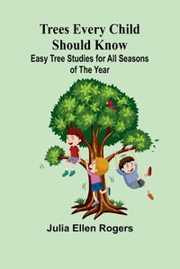 Cover image for Trees Every Child Should Know