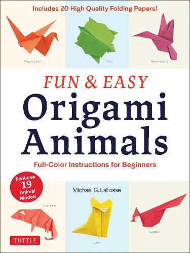 Fun & Easy Origami Animals: Full-Color Instructions for Beginners (includes 20 Sheets of 6  Origami Paper)