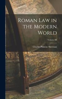 Cover image for Roman Law in the Modern World; Volume III